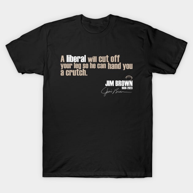 Jim Brown Quote T-Shirt by Nagorniak